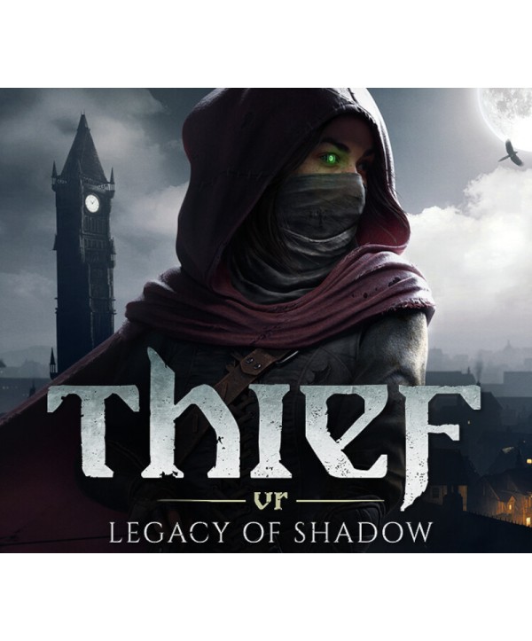 Thief VR: Legacy of Shadow Steam Key GLOBAL